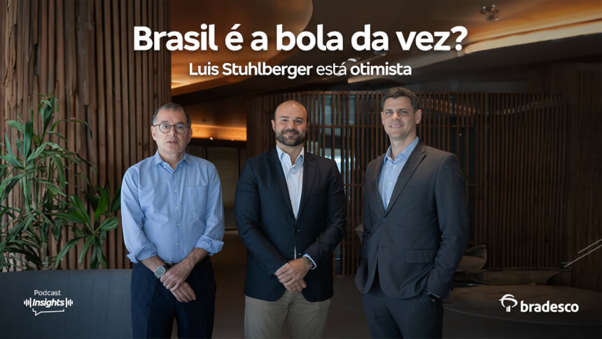 Stuhlberger: Brasil é a bola da vez no cenário global