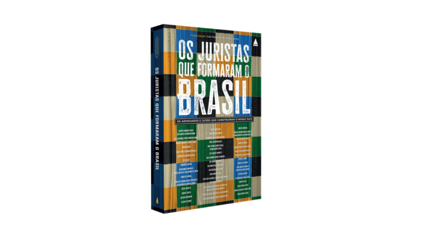 Sobral Pinto, Rui Barbosa, Bulhões Pedreira. Um livro sobre os grandes juristas do Brasil 