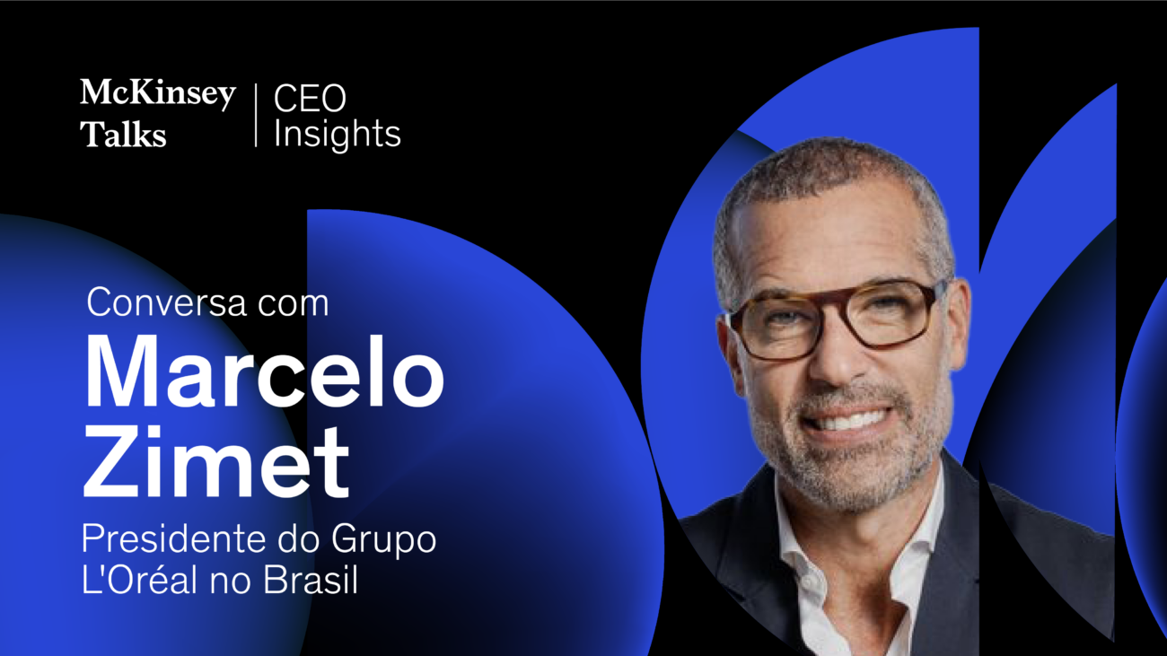 CEO Insights: beleza e bem-estar sem crise, com Marcelo Zimet, da L’Oréal no Brasil