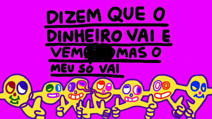 Dizem que o dinheiro vai e vem — by Pedro Vinicio