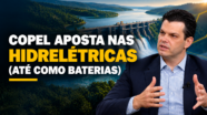 Copel quer usar hidrelétricas como baterias, e levará projetos ao Governo