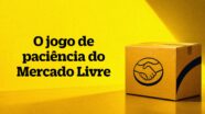 INSIGHTS. O jogo de paciência do Mercado Livre