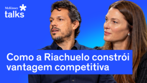 McKinsey Talks: Como a Riachuelo constrói vantagem competitiva no novo varejo brasileiro